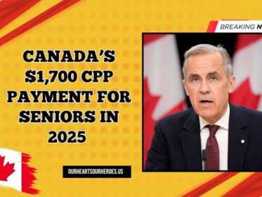 Canada’s $1,700 CPP Payment For Seniors In 2025 – How To Apply, Eligibility & Full Payment Schedule
