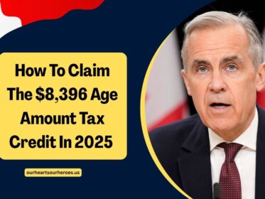 How To Claim The $8,396 Age Amount Tax Credit In 2025 – Full Eligibility & Application